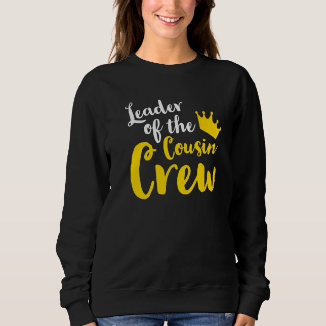Leader of the cousin crew Leader Boss Chef Aunt Un Sweatshirt (Vorderseite)