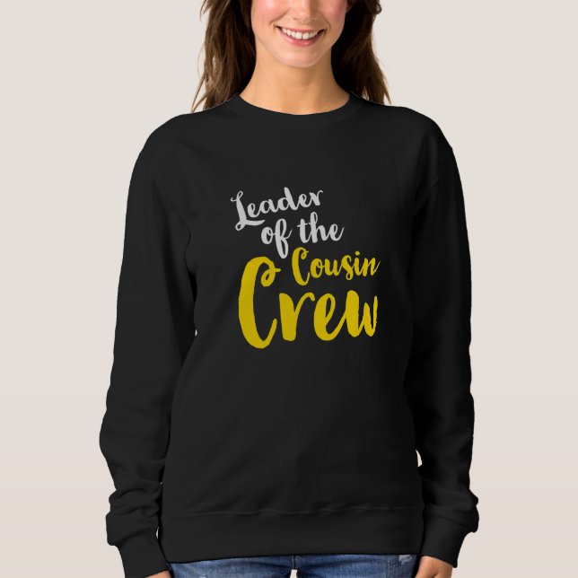 Leader of the cousin crew Leader Boss Chef Aunt Un Sweatshirt (Vorderseite)
