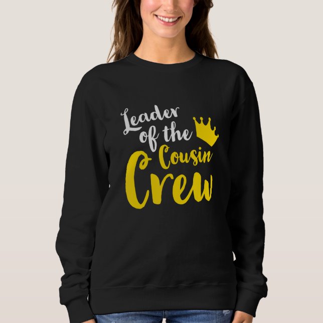 Leader of the cousin crew Leader Boss Chef Aunt Un Sweatshirt (Vorderseite)