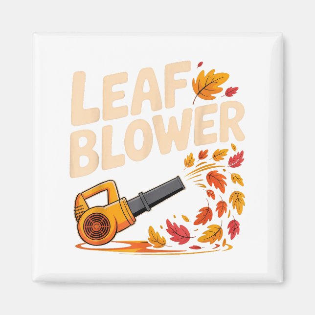 Leaf Blower Funny Autumn Fall Season Humor  Magnet (Vorne)