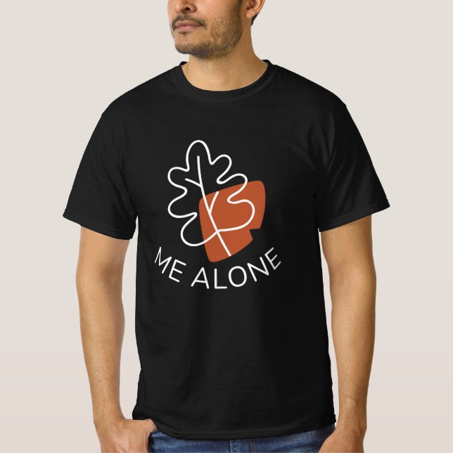 Leaf Me alleine T-Shirt (Vorderseite)