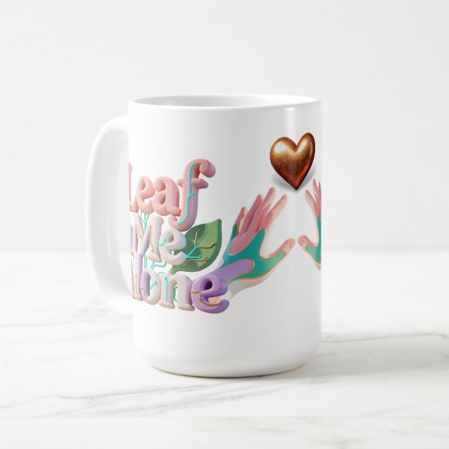 Leaf Me Alone Punny 3D Text Kaffeetasse (Vorderseite Links)