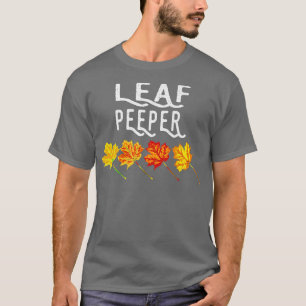 Leaf Peeper Herbst Peeping Fall FoliageT-Shirt T-Shirt