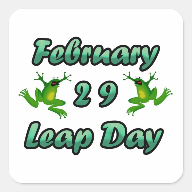 Leap Day 29. Februar Quadratischer Aufkleber (Vorderseite)