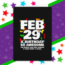 Leap Day Birthday - Leap Year Birthday Gift