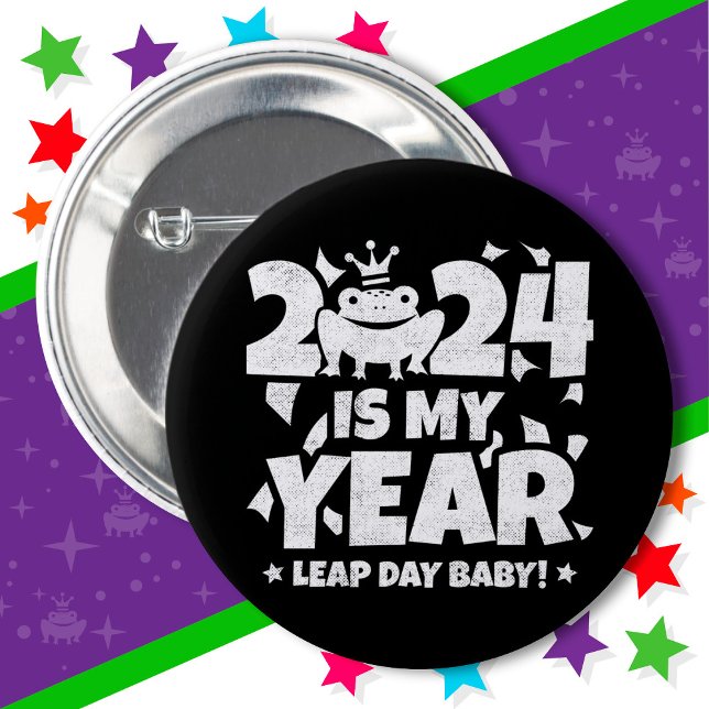 Leap Day Leaper 2024 ist mein Jahr 29. Februar Geb Button (Von Creator hochgeladen)