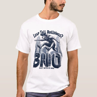 Leap große Gebäude mit meinem Bro| ParkouringDog T-Shirt