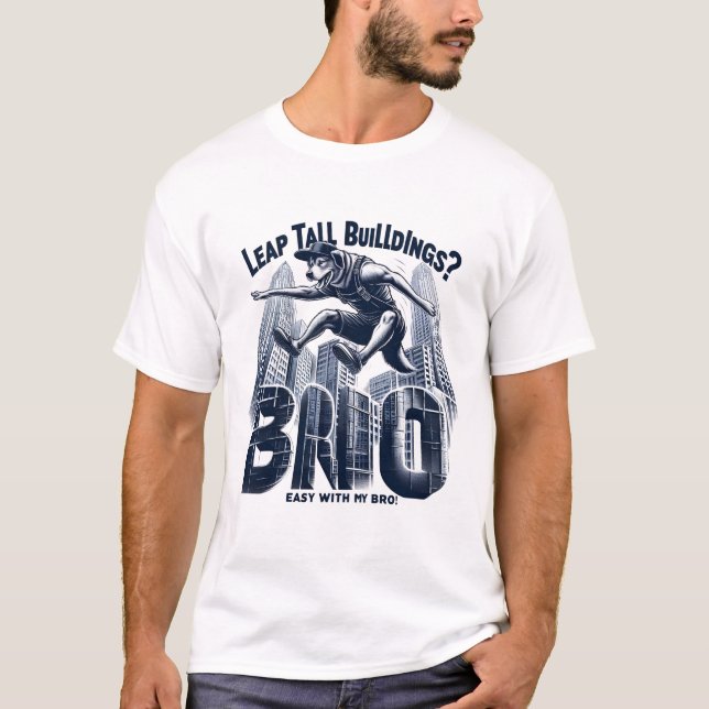 Leap große Gebäude mit meinem Bro| ParkouringDog T-Shirt (Vorderseite)