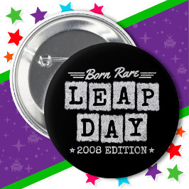 Leap Year 2008 Geboren Selten 2008 Leap Day Geburt Button