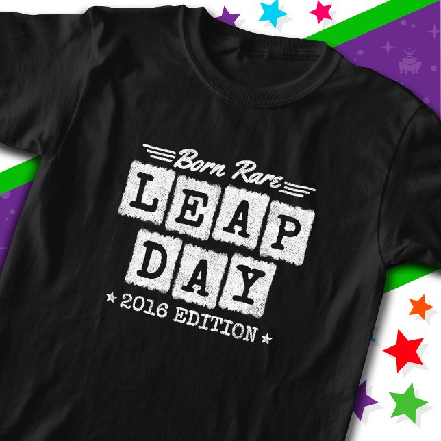Leap Year 2016 Geboren Selten 2016 Leap Day Geburt T-Shirt (Von Creator hochgeladen)