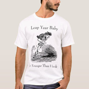 Leap Year Baby T-Shirt