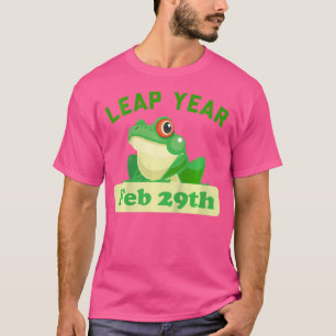 Leap Year Birthday's Leap Year Frosch T-Shirt