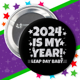 Leap Year Day 2024 ist mein Jahr 29. Februar Gebur Button