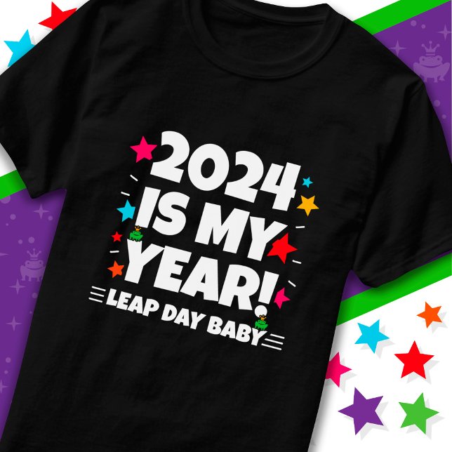 Leap Year Day 2024 ist mein Jahr 29. Februar Gebur T-Shirt (Von Creator hochgeladen)