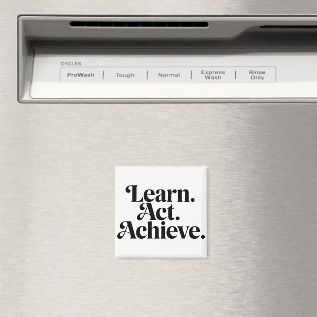 "Learn. Act. Achieve." Magnet (In Situ (Geschirrspüler))