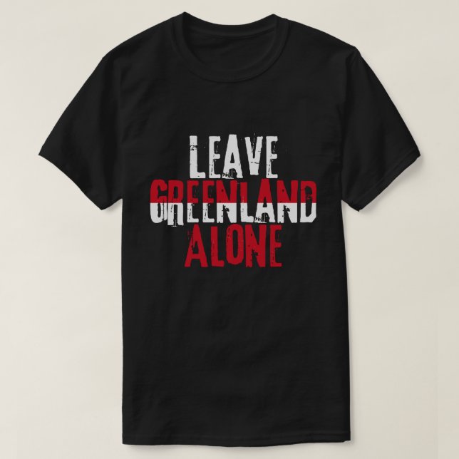 Leave Greenland Alone T-Shirt (Design vorne)