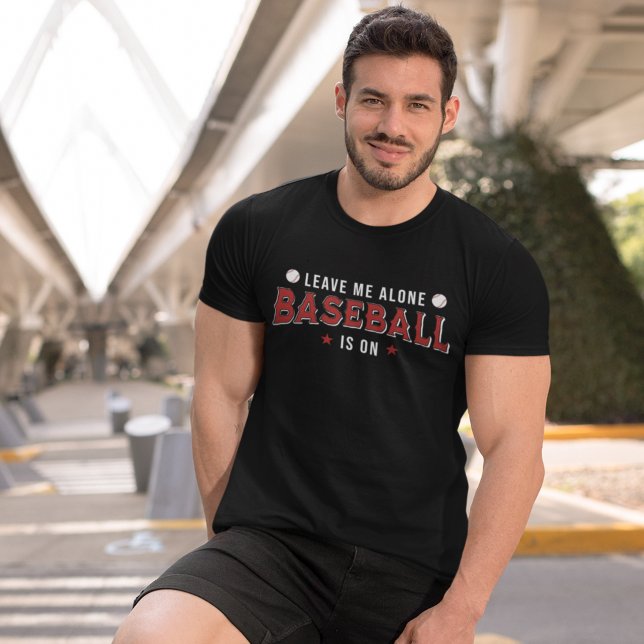 Leave me Alone Baseball is on Funny Baseball Lover T-Shirt (Von Creator hochgeladen)