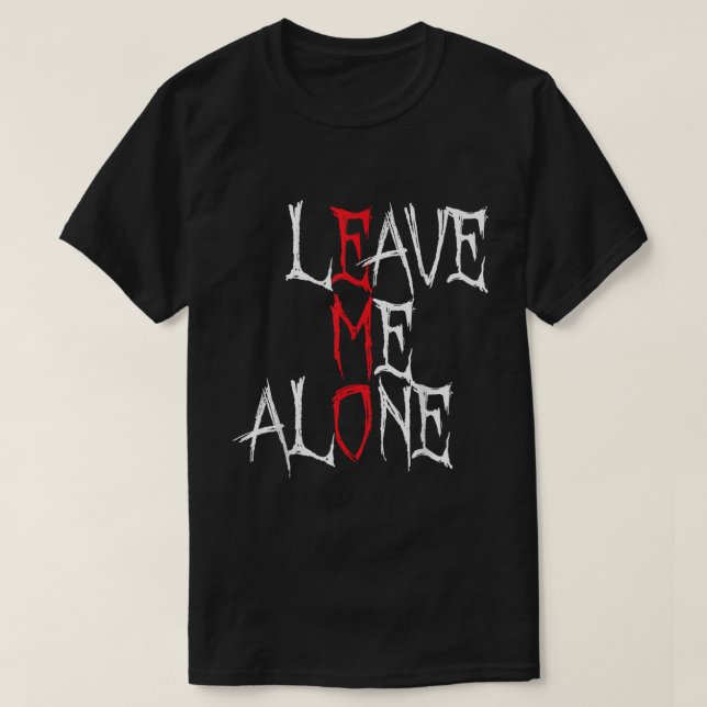 Leave Me Alone Emo Goth Shirt (Design vorne)