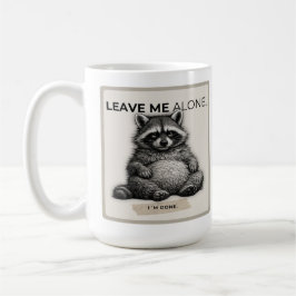Leave Me Alone Mug – Funny Introvert Raccoon  Kaffeetasse