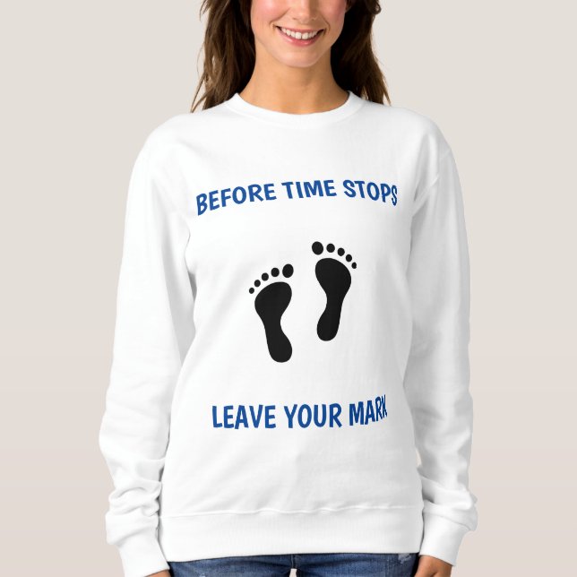 LEAVE YOUR MARK SWEATSHIRT (Vorderseite)