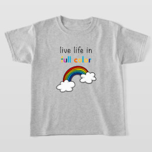 Lebe das Leben in voller Farbigkeit Regenbogen T-Shirt