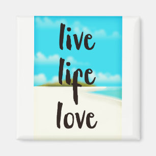 Lebe das Leben Liebes inspirierender Spruch Magnet