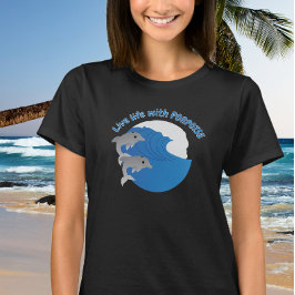 Lebe das Leben mit PORPOISE T-Shirt