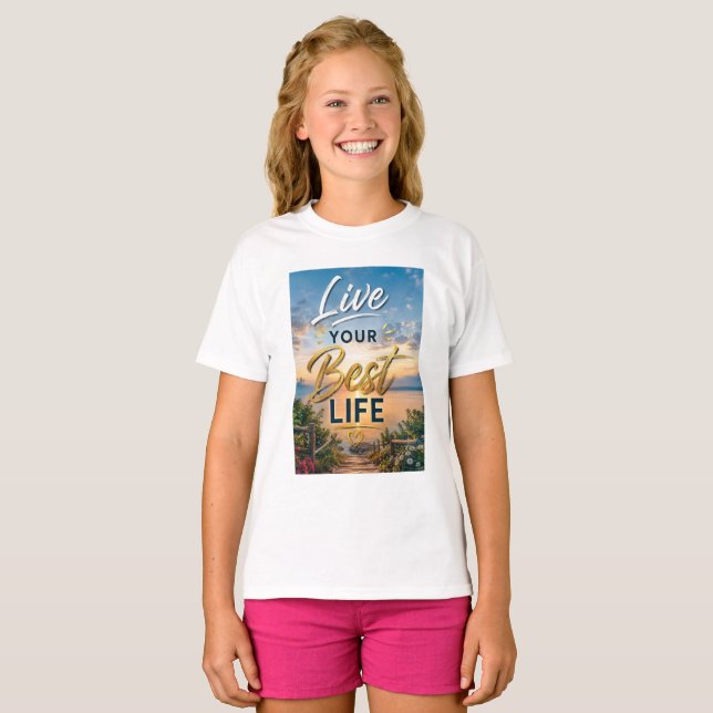 Lebe dein bestes Leben T-Shirt (Vorne ganz)
