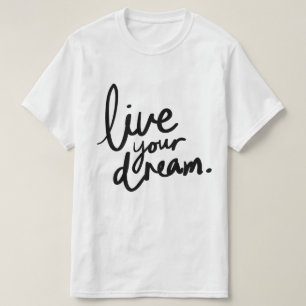 Lebe deinen Traum T-Shirt