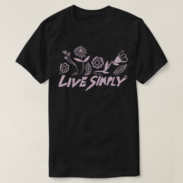 Lebe einfach T-Shirt (Design vorne)