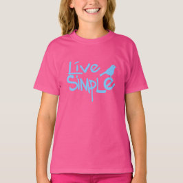 Lebe einfach T-Shirt