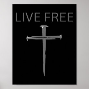 Lebe Frei Text Christlich, Kreuz Nägel Glaube & Poster