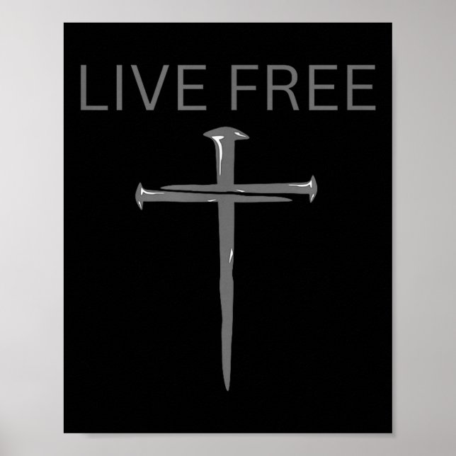 Lebe Frei Text Christlich, Kreuz Nägel Glaube &amp Poster (Vorne)