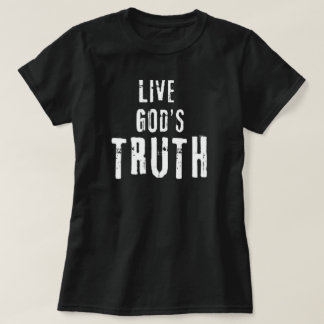 Lebe Gottes Wahrheit T-Shirt
