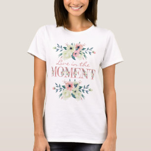 Lebe im Moment Pink Glitter Wasserfarbe Floral T-Shirt