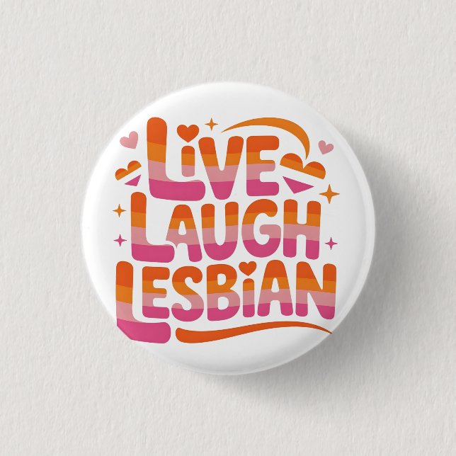 Lebe Lach Lesbisch Lustige LGBTQ Gemeinschaft Button (Vorderseite)