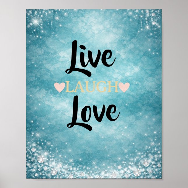 Lebe, Lache, Liebe Inspirierender Spruch Poster (Vorne)