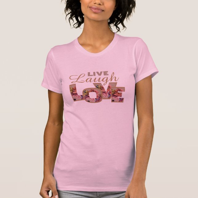 Lebe, Lache, Liebe Rustikale Blumen auf Rosa T-Shirt (Vorderseite)