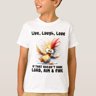 Lebe Lache Liebe Wenn das nicht lädt Ziel Feuer _1 T-Shirt
