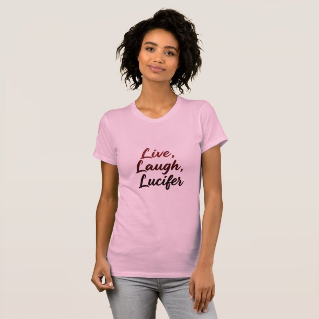 Lebe, Lache, Luzifer T-Shirt (Vorne ganz)
