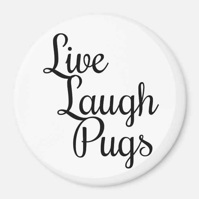 Lebe Lache Mops Magnet (Vorne)