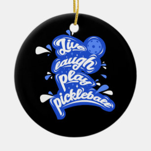 Lebe Lache Spiele Pickleball Keramik Ornament