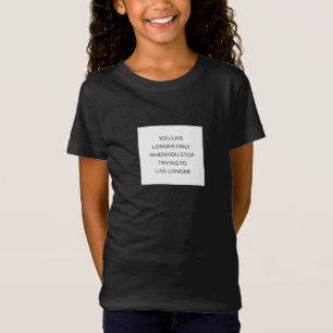 Lebe länger, indem du frei lebst T-Shirt