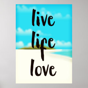 Lebe Leben Liebe inspirierender Spruch Poster