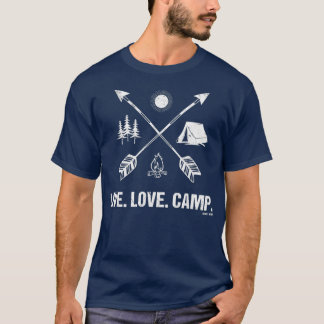 Lebe Liebe Camp Kreuz Pfeile - Camping Wandern T-Shirt