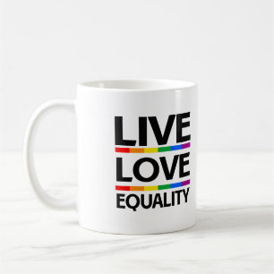 Lebe Liebe Gleichheit Tasse