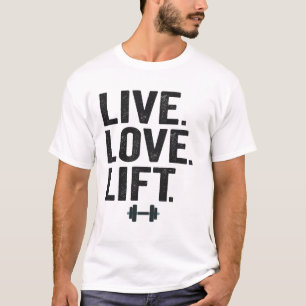 Lebe Liebe Hebe Lustige Fitness Gewichte Stemmen G T-Shirt