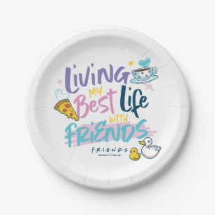 Lebe mein bestes Leben mit FRIENDS™ Pappteller