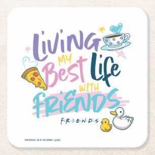 Lebe mein bestes Leben mit FRIENDS™ Rechteckiger Pappuntersetzer