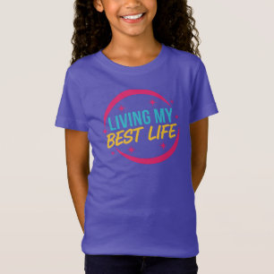 Lebe mein bestes Leben Motivationszitat T-Shirt